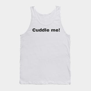 Cuddle me Tank Top